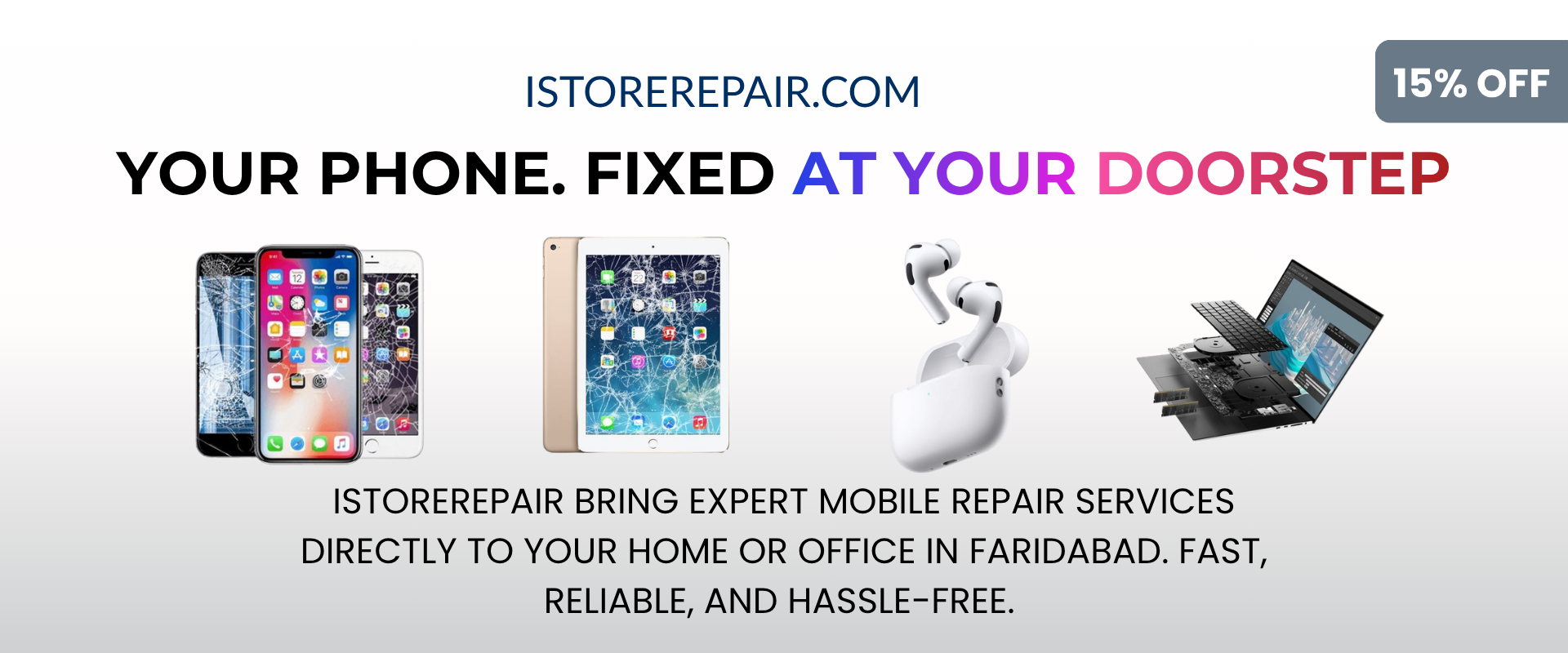 Doorstep mobile repair service banner by iStore Repair offering 15% off for home and office repairs in Faridabad.